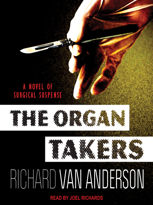 Title details for The Organ Takers by Richard Van Anderson - Available